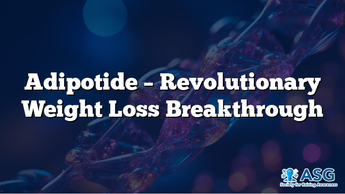 Adipotide – Revolutionary Weight Loss Breakthrough