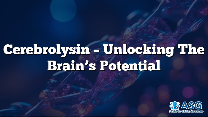 Cerebrolysin – Unlocking the Brain’s Potential