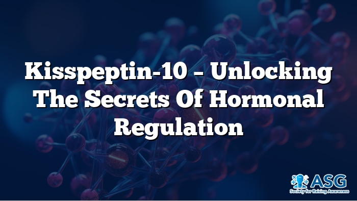 Kisspeptin-10 – Unlocking the Secrets of Hormonal Regulation