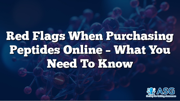 Red Flags When Purchasing Peptides Online – What You Need to Know