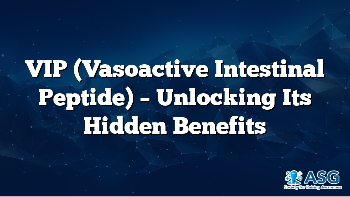 VIP (Vasoactive Intestinal Peptide) – Unlocking Its Hidden Benefits